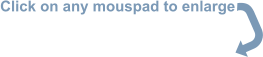 Click on any mouspad to enlarge