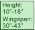 Height:  10�-18� Wingspan: 30�-43�