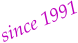 since 1991